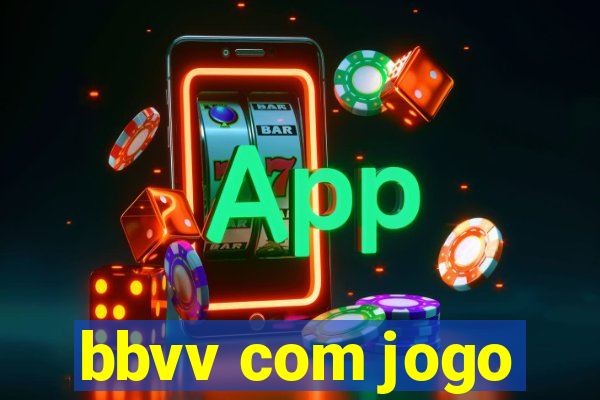 bbvv com jogo